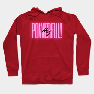 Hey Powerful! Red Hoodie